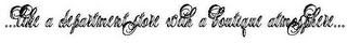 ...LIKE A DEPARTMENT STORE WITH A BOUTIQUE ATMOSPHERE... logo