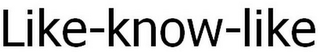 LIKE-KNOW-LIKE logo