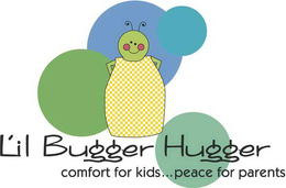 L'IL BUGGER HUGGER COMFORT FOR KIDS...PEACE FOR PARENTS logo