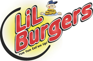 LIL BURGERS YUM YUM EAT' EM UP UP! logo
