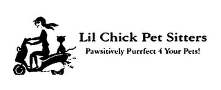 LIL CHICK PET SITTERS PAWSITIVELY PURRFECT 4 YOUR PETS! logo