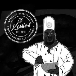 LIL KESSIE'S EST. 2018 COMMUNITY · QUALITY · FAMILY MOBILE KITCHEN, LLC CATERING logo
