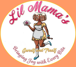 LIL MAMA'S SWEETS AND TREATS BRINGING JOY WITH EVERY BITE LIL MAMA logo