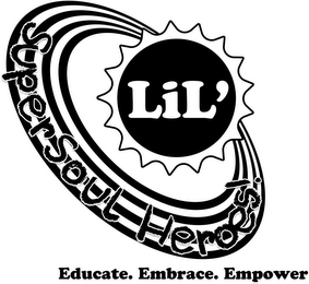 LIL' SUPER SOUL HEROES! EDUCATE. EMBRACE. EMPOWER logo