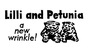 LILLI AND PETUNIA A NEW WRINKLE! logo