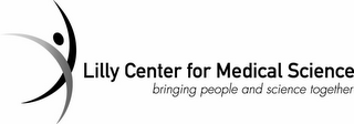 LILLY CENTER FOR MEDICAL SCIENCE BRINGING PEOPLE AND SCIENCE TOGETHER logo