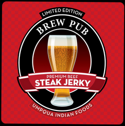 LIMITED EDITION BREW PUB PREMIUM BEEF STEAK JERKY UMPQUA INDIAN FOODS logo