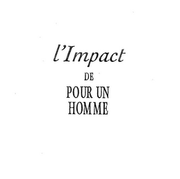 L'IMPACT DE POUR UN HOMME logo