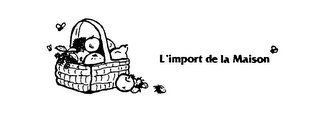 L'IMPORT DE LA MAISON