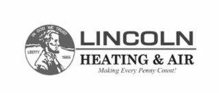 LINCOLN HEATING & AIR MAKING EVERY PENNY COUNT! IN GOD WE TRUST LIBERTY 1985