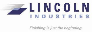 LINCOLN INDUSTRIES FINISHING IS JUST THE BEGINNING logo