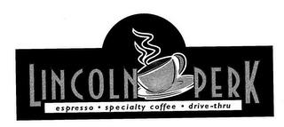 LINCOLN PERK ESPRESSO · SPECIALTY COFFEE · DRIVE-THRU