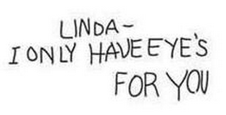 LINDA - I ONLY HAVE EYE'S FOR YOU logo