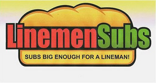 LINEMENSUBS SUBS BIG ENOUGH FOR LINEMAN! logo