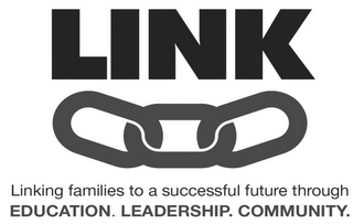 LINK LINKING FAMILIES TO A SUCCESSFUL FUTURE THROUGH EDUCATION. LEADERSHIP. COMMUNITY logo