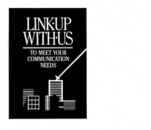 LINK UP WITH US TO MEET YOUR COMMUNICATION NEEDS logo