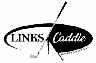 LINKS CADDIE NEVER LOSE YOUR CLUB AGAIN logo
