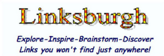 LINKSBURGH EXPLORE-INSPIRE-BRAINSTORM-DISCOVER LINKS YOU WON'T FIND JUST ANYWHERE! logo