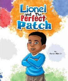 LIONEL AND THE PERFECT PATCH BY: KAREN MARTIN logo