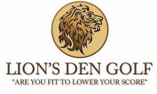 LION'S DEN GOLF "ARE YOU FIT TO LOWER YOUR SCORE" logo