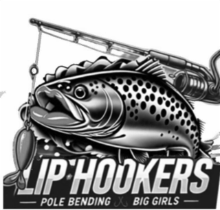 LIP HOOKERS POLE BENDING BIG GIRLS logo