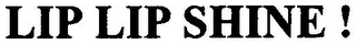 LIP LIP SHINE ! logo
