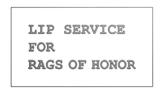 LIP SERVICE FOR RAGS OF HONOR logo