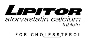 LIPITOR ATORVASTATIN CALCIUM TABLETS FOR CHOLESSTEROL