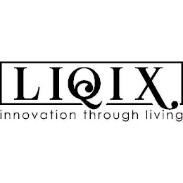 LIQIX INNOVATION THROUGH LIVING logo