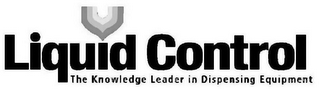 LIQUID CONTROL THE KNOWLEDGE LEADER IN DISPENSING EQUIPMENT logo