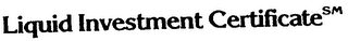 LIQUID INVESTMENT CERTIFICATE logo