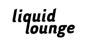 LIQUID LOUNGE