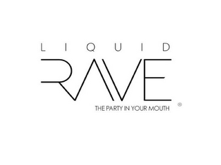 LIQUID RAVE THE PARTY IN YOUR MOUTH logo