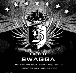 LIQUID SWAGGA S IT'S A WAY OF LIFE LIQUID SWAGGA BY THE SWAGGA BEVERAGE GROUP SHOW EM HOW YOU DO YOU! logo