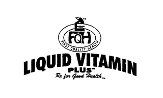 LIQUID VITAMIN PLUS RX FOR GOOD HEALTH FQH FIRST QUALITY HEALTH logo