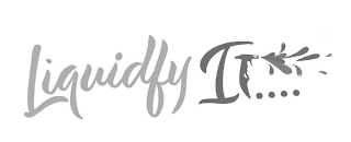 LIQUIDFY IT.... logo