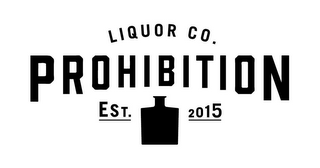 LIQUOR CO. PROHIBITION EST. 2015 logo