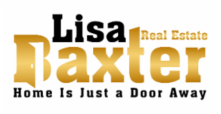 LISA BAXTER REAL ESTATE HOME IS JUST A DOOR AWAY logo