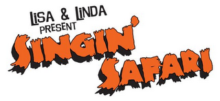 LISA & LINDA PRESENT SINGIN' SAFARI logo