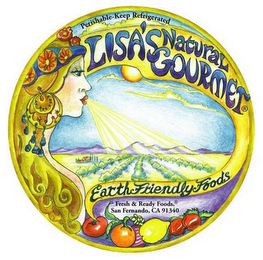 LISA'S NATURAL GOURMET EARTH FRIENDLY FOODS PERISHABLE-KEEP REFRIGERATED FRESH & READY FOODS, SAN FERNANDO, CA 91340 logo