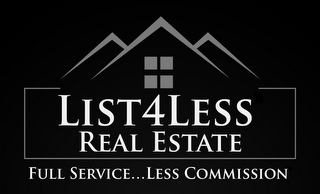 LIST4LESS REAL ESTATE FULL SERVICE...LESS COMMISSION logo