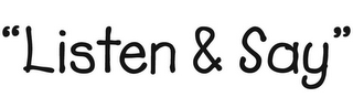 "LISTEN & SAY" logo