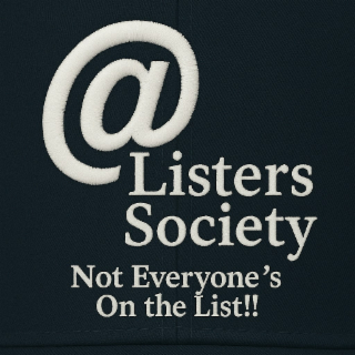 @LISTERS SOCIETY NOT EVERYONE'S ON THE LIST!!