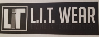 LIT L.I.T. WEAR LIVING IN TOGETHERNESS. logo