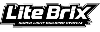 LITE BRIX SUPER LIGHT BUILDING SYSTEM logo