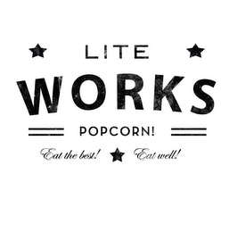 LITE WORKS POPCORN! EAT THE BEST! EAT WELL! logo