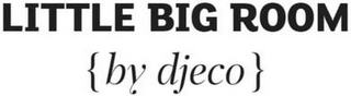 LITTLE BIG ROOM {BY DJECO} logo