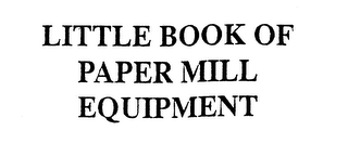LITTLE BOOK OF PAPER MILL EQUIPMENT logo