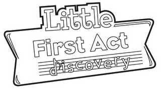 LITTLE FIRST ACT DISCOVERY logo
