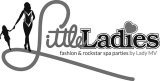 LITTLE LADIES FASHION & ROCKSTAR SPA PARTIES BY LADY MV logo